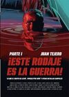 ESTE RODAJE ES LA GUERRA. 1ª PARTE
