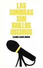 Las Sombras Son los Brillos Oscuros