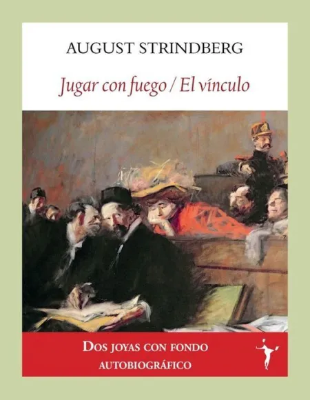 Jugar con Fuego / el Vinculo