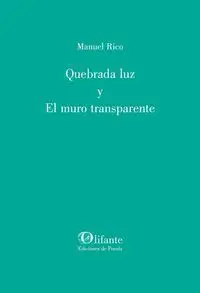 Quebrada Luz y el Muro Transparente