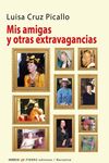MIS AMIGAS Y OTRAS EXTRAVAGANCIAS
