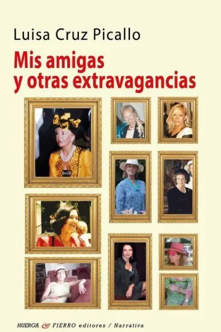 Mis Amigas y Otras Extravagancias