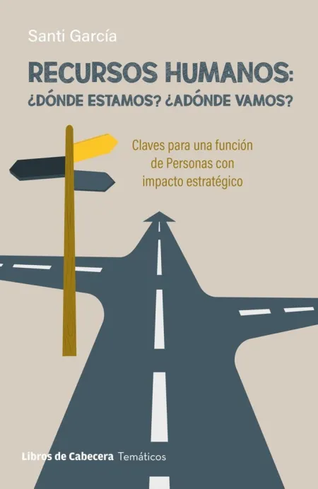 Recursos Humanos: ¿Donde Estamos?, ¿Adonde Vamos?