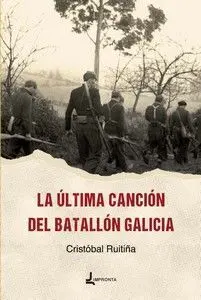 La Última Canción de el Batallón Galicia