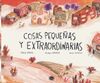 COSAS PEQUEÑAS Y EXTRAORDINARIAS