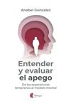 ENTENDER Y EVALUAR EL APEGO