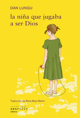 Niña que Jugaba a Ser Dios, la