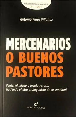 Mercenarios o Buenos Pastores
