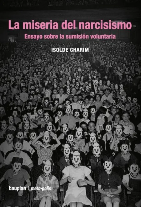 La Miseria del Narcisismo