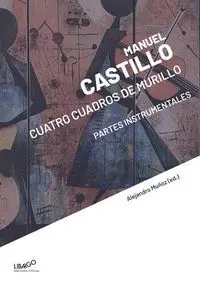 Manuel Castillo: Cuatro Cuadros de Murillo Partes Instrument