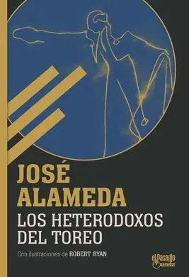 Heterodoxos del Toreo, los