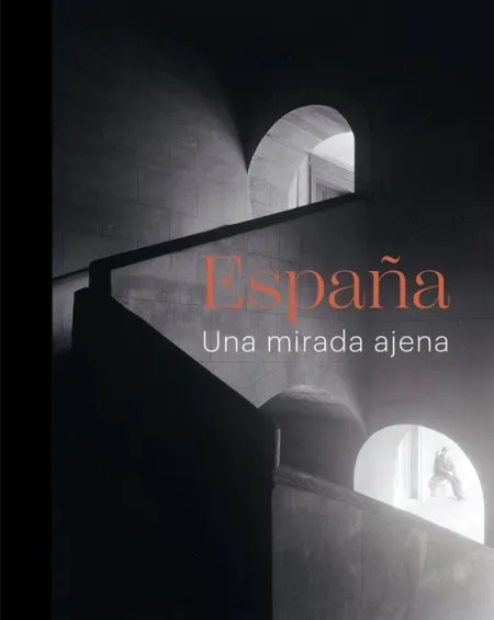 España. Una Mirada Ajena