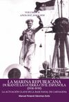 LA MARINA REPUBLICANA DURANTE LA GUERRA CIVIL ESPAÑOLA (1936-1939) VOL II