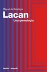 LACAN. UNA GENEALOGÍA