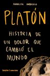 PLATÓN.HISTORIA DE UN DOLOR QUE CAMBIÓ EL MUNDO