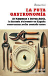 PUTA GASTRONOMÍA, LA (N.E.)