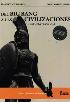 Del Big Bang a las Civilizaciones. Historia y Cultura