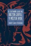 EXTRAÑO CASO DEL DOCTOR JEKYLL Y MÍSTER HYDE, EL