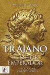 TRAJANO . EL MEJOR EMPERADOR