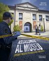 EXPEDIENT D'INVESTIGACIO. ASSASSINAT AL MUSEU