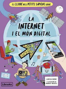 El Llibre Dels Petits Sàpiens Sobre la Internet I el Món Digital