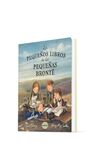 LOS PEQUEÑOS LIBROS DE LAS PEQUEÑAS BRONTE