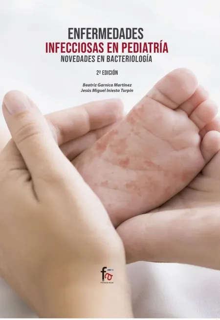 Enfernedades Infecciosas en Pediatria: Novedades en Bacterologia-2 Ed