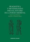 PRAGMÁTICA Y METODOLOGÍAS PARA EL ESTUDIO DE LA POESÍA MEDIEVAL