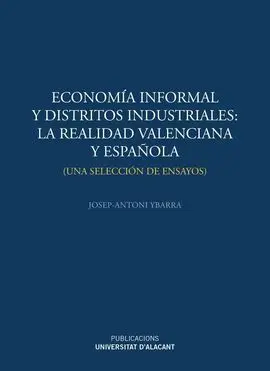 Economía Informal y Distritos Industriales: la Realidad Valenciana y Española