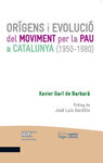 ORÍGENS I EVOLUCIÓ DEL MOVIMENT PER LA PAU A CATALUNYA (1950-1980)