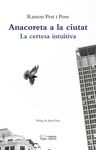 ANACORETA A LA CIUTAT