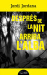 DESPRÉS DE LA NIT ARRIBA L'ALBA