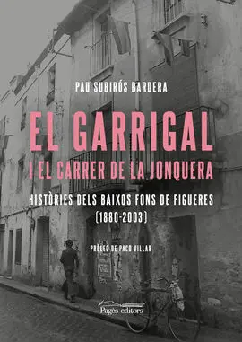 El Garrigal I el Carrer de la Jonquera