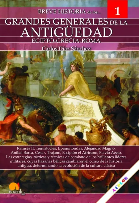Grandes Generales de la Antigüedad : Egipto-Grecia-Roma