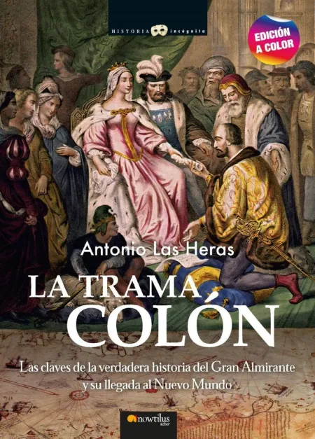 Trama Colon. claves Verdadera Hª Llegada