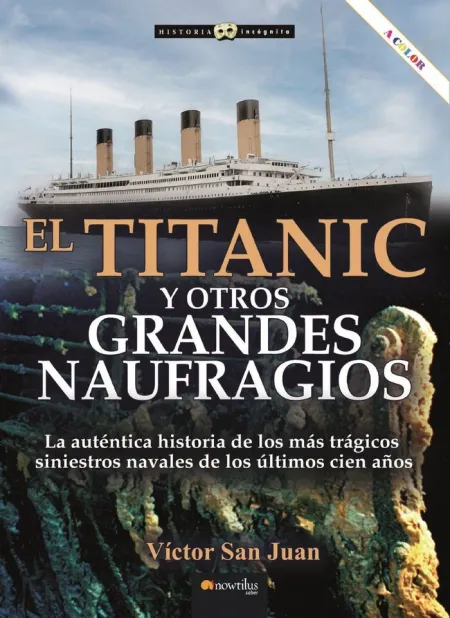 El Titanic y Otros Grandes Naufragios