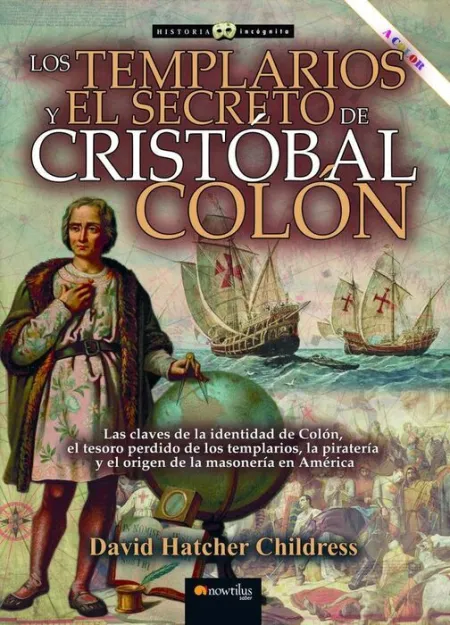 Los Templarios y el Secreto de Cristóbal Colón N. e. Revisada
