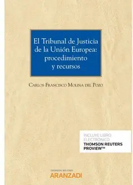 El Tribunal de Justicia de la Unión Europea: Procedimiento y Recursos (Papel + e