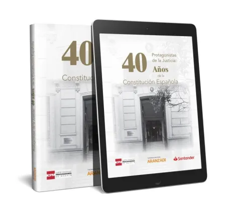 Protagonistas de la Justicia: 40 Años de la Constitución Española (Papel + E-Boo