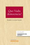 QUO VADIS DEMOCRACIA?.