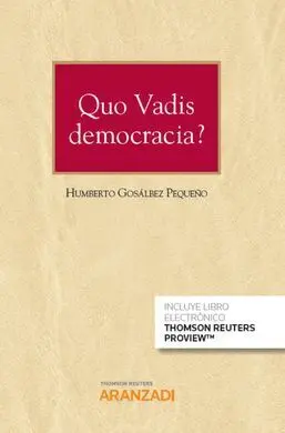 Quo Vadis Democracia?.