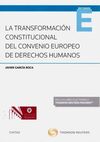 LA TRANSFORMACIÓN CONSTITUCIONAL DEL CONVENIO EUROPEO DE DERECHOS HUMANOS
