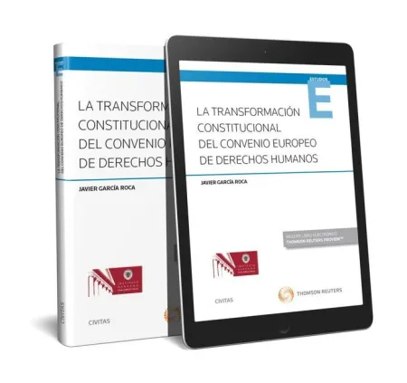 La Transformación Constitucional del Convenio Europeo de Derechos Humanos