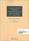 GESTIÓN COLECTIVA DE DERECHOS DE PROPIEDAD INTELECTUAL FRENTE AL DERECHO DE LA C