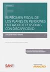REGIMEN FISCAL DE LOS PLANES DE PENSIONES EN FAVOR DE PERSONAS