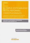 LA TRIPLE JUSTICIABILIDAD DE LAS REFORMAS CONSTITUCIONALES (DÚO