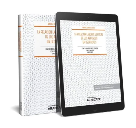 La Relación Laboral Especial de los Abogados en Despachos (Papel + E-Book)