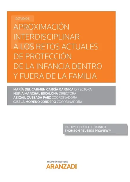 Aproximación Interdisciplinar a los Retos Actuales de Protección de la Infancia dentro y Fuera de la Familia