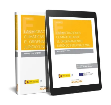 Las Migraciones Climáticas Ante el Ordenamiento Jurídico Internacional (Papel +