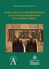 ÉLITES, CONFLICTOS Y DISCURSOS POLÍTICOS EN LAS CIUDADES BAJOMEDIEVALES DE LA PE